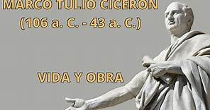 Marco Tulio Cicerón - Vida y obra