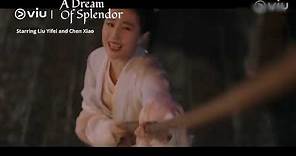 Liu Yifei saves Chen Xiao from Death | A Dream of Splendor