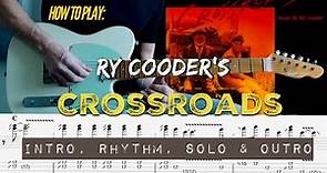 How to play: Ry Cooder's Crossroads | Intro, Rhythm, SOLO & Outro