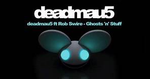 deadmau5 ft Rob Swire - Ghosts 'n' Stuff