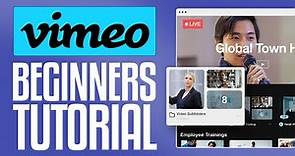 Vimeo Video Tutorial 2024: How To Use Vimeo For Beginners