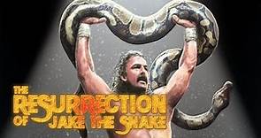 Resurrection of Jake The Snake - Trailer