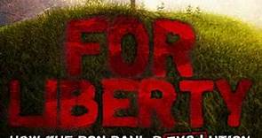 For Liberty: How the Ron Paul Revolution Watered the Tree of Liberty Trailer