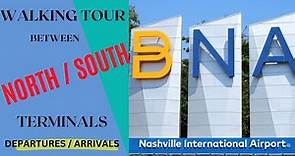 NASHVILLE INT'L AIRPORT (BNA) NORTH AND SOUTH TERMINAL FULL WALKING TOUR, DEPARTURES AND ARRIVALS.