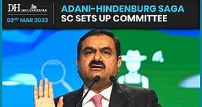 SC on Adani-Hindenburg controversy | Gautam Adani says truth will prevail
