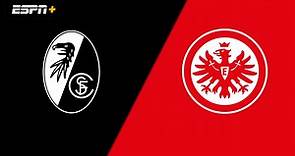 Sport-Club Freiburg vs. Eintracht Frankfurt (Bundesliga) 2/18/24 - Mira Partido en vivo - ESPN Deportes