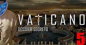 VATICANO - DOSSIER SEGRETO - THE ENTITY - Servizi segreti vaticani