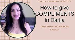 How to give COMPLIMENTS | MOROCCAN DARIJA Speaking Practice