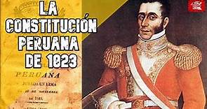Constituciones Peruanas #01: Constitución Peruana de 1823.