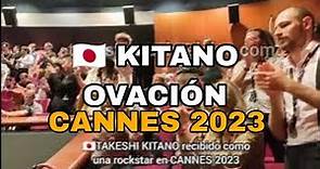 🇯🇵TAKESHI KITANO recibido como una rockstar en CANNES 2023