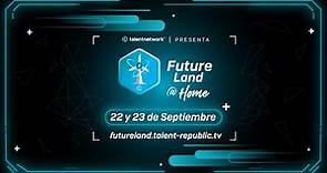 FUTURE LAND @HOME presentado por GOOGLE CLOUD - Miércoles 22 de septiembre de 2021