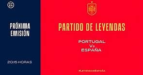 🚨DIRECTO🚨 Partido de Leyendas Portugal Vs España.