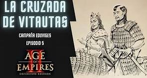 LA CRUZADA DE VITAUTAS | Age Of Empires II: Dawn Of The Dukes | Eduviges | Episodio 5