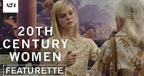20th Century Women | A Time In My Life | Official Featurette HD | A24