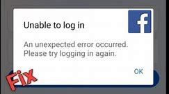 Facebook unable to login problem | An unexpected error occurred please try logging in again problem