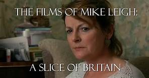 The Films of Mike Leigh A Slice of Britain | Video Essay