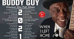Buddy Guy Greatest Hits Full Album 2021 - Best Songs of Buddy Guy (HQ)