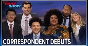 The Daily Show Correspondents Make Their Debuts | The Daily Show