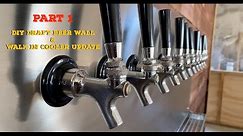 PART 1 - DIY Draft Beer Wall & Walk-In Cooler