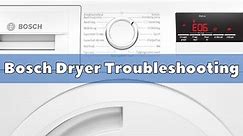 Bosch Dryer Troubleshooting Guide - DIY Appliance Repairs, Home Repair Tips and Tricks