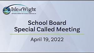 School Board Special Called Meeting 4/26/22