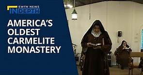 A Look Into America’s Oldest Carmelite Monastery | EWTN News In Depth July 15, 2022