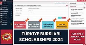 STEP-BY-STEP GUIDE: How to Apply for the Türkiye Burslari Scholarships 2024