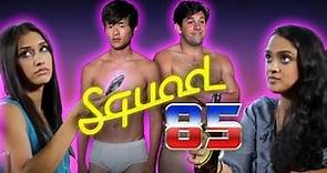 Squad 85 (Ep 4 of 6)