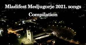 32. Mladifest Medjugorje 2021. songs - Compilation