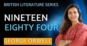Nineteen Eighty-Four by George Orwell - NET | SET | British Literature Series- Heena Wadhwani