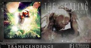 The Healing - Transcendence [Official Album Stream]