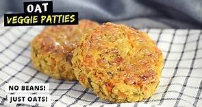 VEGGIE PATTIES that I made with OATS!