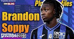Brandon Soppy | Player Profiles 10 Years In | Football Manager 2023