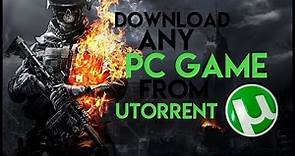 Must Watch!! How To Download Any "PC" Game With Utorrent
