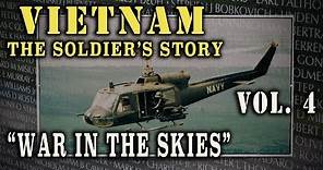 "Vietnam: The Soldier's Story" Doc. Vol. 4 - "War in the Skies"