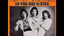"So You Are a Star" - The Hudson Brothers