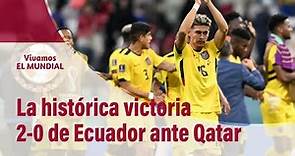 Vivamos el Mundial: Ecuador abrió la Copa con victoria | FutbolRed