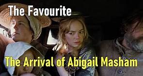 The Arrival of Abigail Masham - The Favourite (2018)