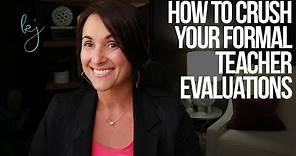 How to Crush Your Formal Teacher Evaluation | Kathleen Jasper
