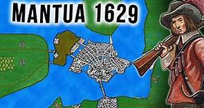 The (Staggering) Siege of Mantua 1629 | Thirty Years' War