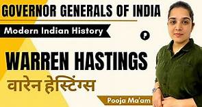 Warren Hastings | वारेन हेस्टिंग्स | Governor | Governor Generals of India
