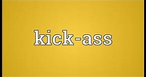 Kick-ass Meaning