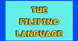 Filipino-The National Language of the Philippines (Brief History)
