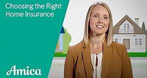 Choosing the Right Home Insurance | Amica