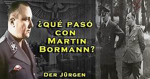 El misterio del caso de Martin Bormann