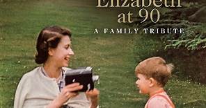 Elizabeth At 90 A Family Tribute 1080p