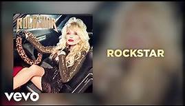 Dolly Parton - Rockstar (Official Audio)