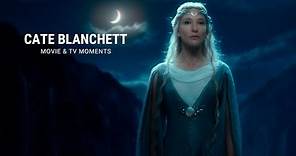 Cate Blanchett | Movie & TV Moments