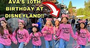 AVA'S 10TH BIRTHDAY PARTY VIP AT DISNEYLAND!!!