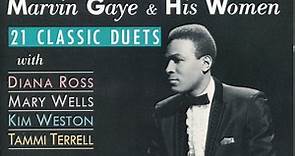 Marvin Gaye With Diana Ross, Mary Wells, Kim Weston, Tammi Terrell - Marvin Gaye & His Women - 21 Classic Duets